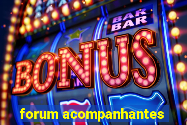 forum acompanhantes